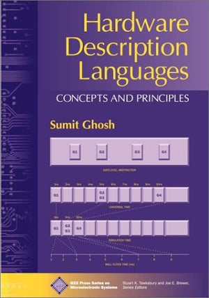 Hardware Description Languages: Concepts and Principles (IEEE Press Series on Microelectronic Systems),Used