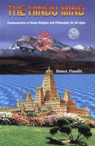 The Hindu Mind: Fundamentals Of Hindu Religion And Philosophy For All Ages-new,New