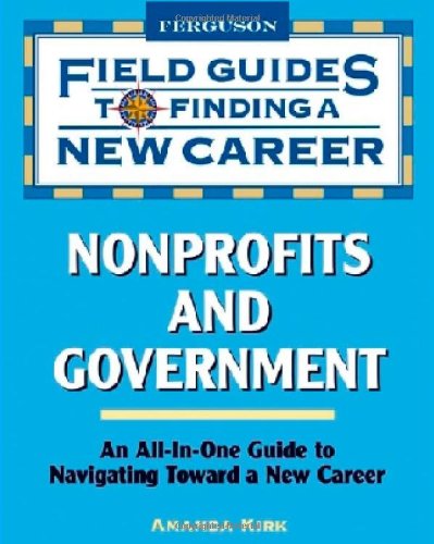 Nonprofits And Government (Field Guides To Finding A New Career),Used