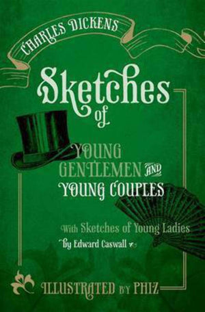 Sketches Of Young Gentlemen And Young Couples: With Sketches Of Young Ladies By Edward Caswall (Oxford World'S Classics)