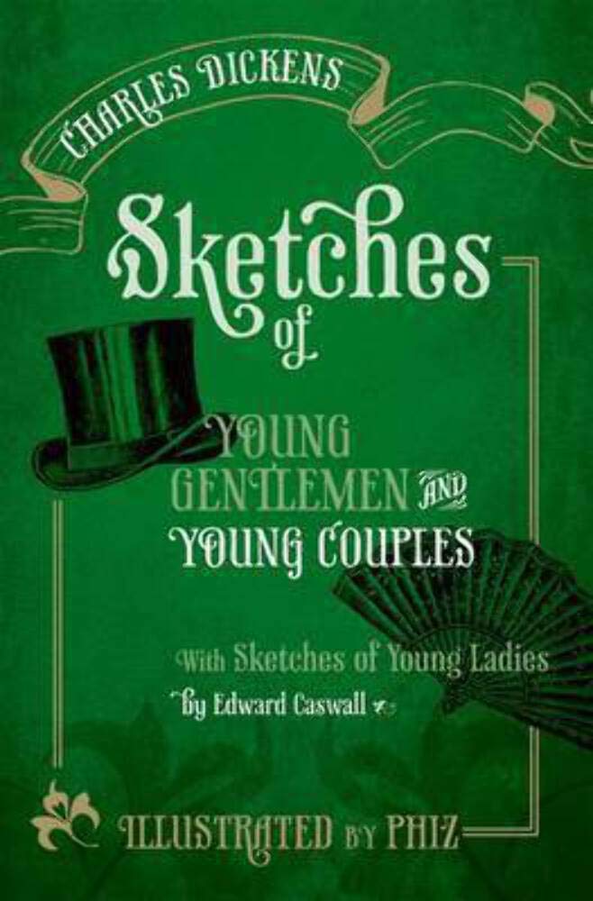 Sketches Of Young Gentlemen And Young Couples: With Sketches Of Young Ladies By Edward Caswall (Oxford World'S Classics)