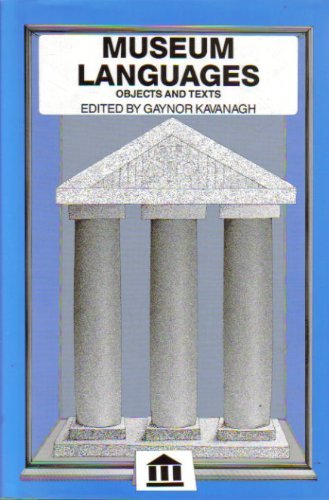 Museum Languages: Objects and Texts (Leicester Museum Studies Series),Used