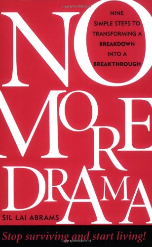 No More Drama: Nine Simple Steps to Transforming a Breakdown into a Breakthrough,Used