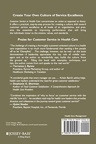 Customer Service in Health Care: A Grassroots Approach to Creating a Culture of Service Excellence,Used