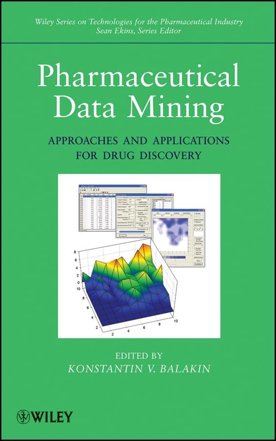 Pharmaceutical Data Mining: Approaches And Applications For Drug Discovery