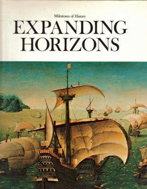 Expanding Horizons (Milestones Of History Series, Book 4),Used