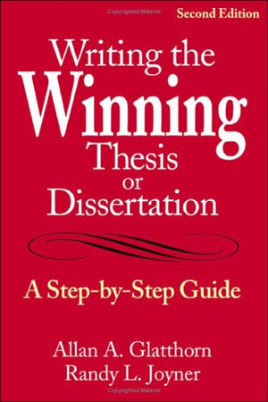 Writing the Winning Thesis or Dissertation: A StepbyStep Guide,Used