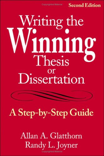 Writing the Winning Thesis or Dissertation: A StepbyStep Guide,Used