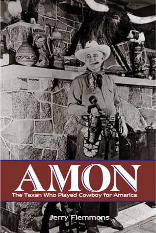 Amon: The Texan Who Played Cowboy for America,Used
