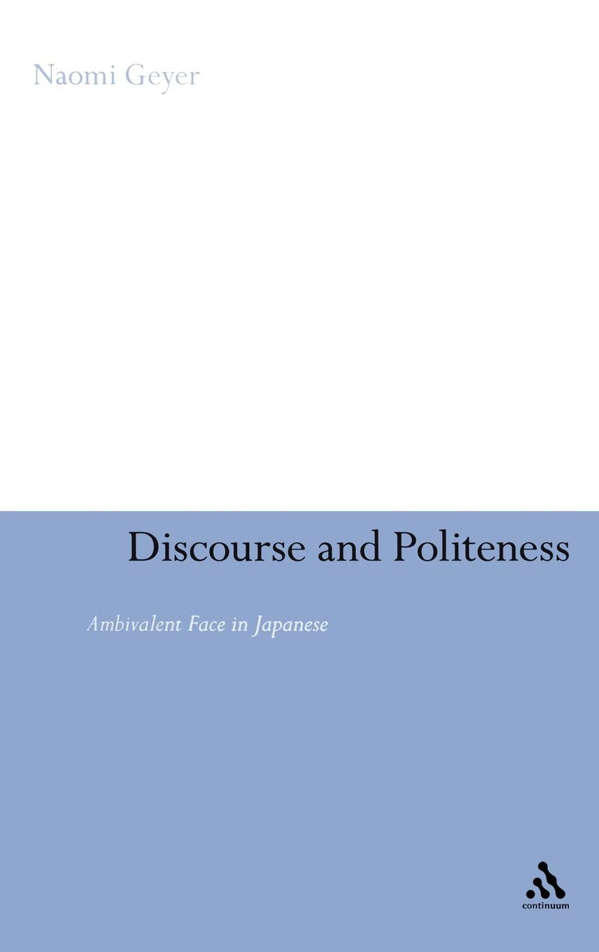 Discourse And Politeness: Ambivalent Face In Japanese,Used