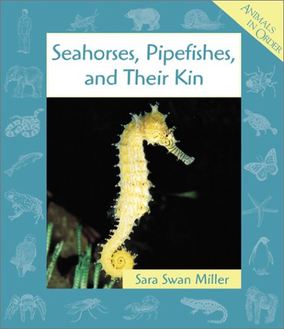 Seahorses, Pipefishes, and Their Kin (Animals in Order),Used