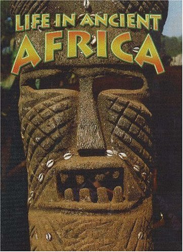 Life In Ancient Africa (Peoples of the Ancient World),Used