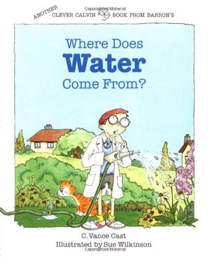 Where Does Water Come From? (The Clever Calvin Series),Used
