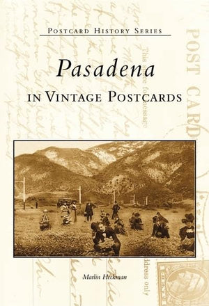Pasadena in Vintage Postcards (Postcard History: California),Used