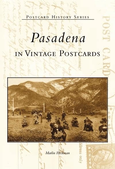 Pasadena in Vintage Postcards (Postcard History: California),Used