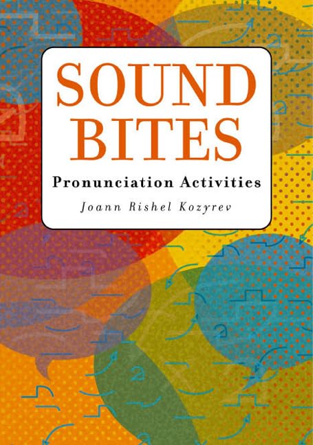 Sound Bites: Pronunciation Activities [Student Book],New