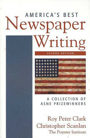 America's Best Newspaper Writing: A Collection of ASNE Prizewinners,Used