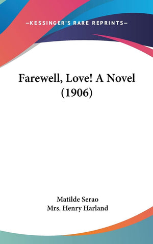Farewell, Love! A Novel (1906),New