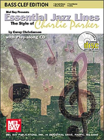 Essential Jazz Lines : Bass Clef Edt. Style of Charlie Parker