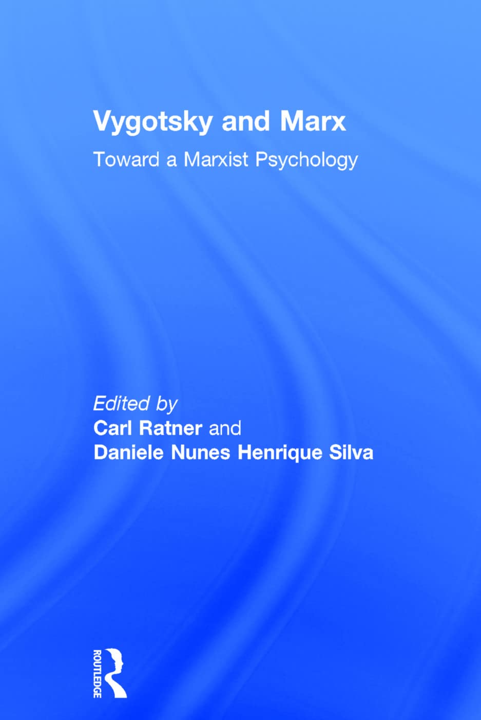 Vygotsky and Marx: Toward a Marxist Psychology,Used