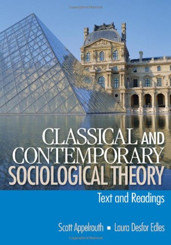 Classical and Contemporary Sociological Theory: Text and Readings,Used