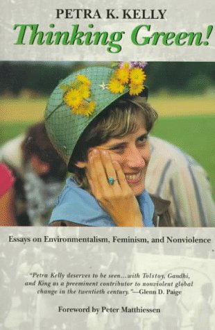 Thinking Green!: Essays On Environmentalism, Feminism, And Nonviolence