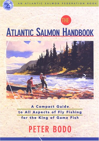 The Atlantic Salmon Handbook: An Atlantic Salmon Federation Book,Used