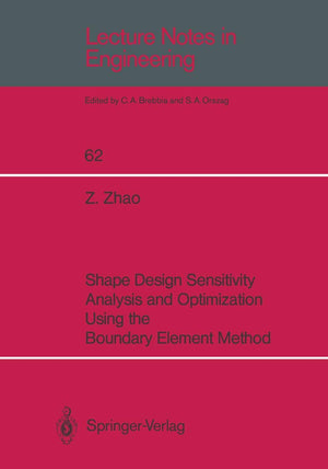 Shape Design Sensitivity Analysis and Optimization Using the Boundary Element Method (Lecture Notes in Engineering, 62),Used