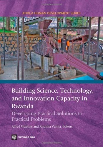 Building Science, Technology And Innovation Capacity In Rwanda (Africa Human Development Series),New