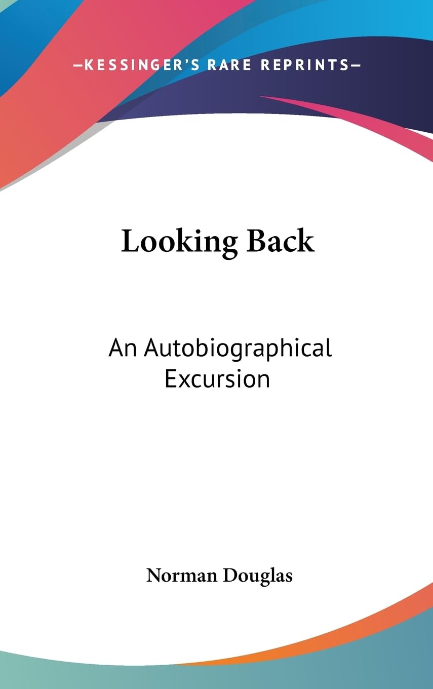 Looking Back: An Autobiographical Excursion,New