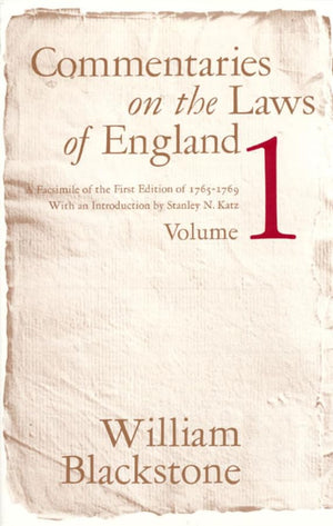 Commentaries On The Laws Of England: A Facsimile Of The First Edition Of 17651769, Vol. 1,New