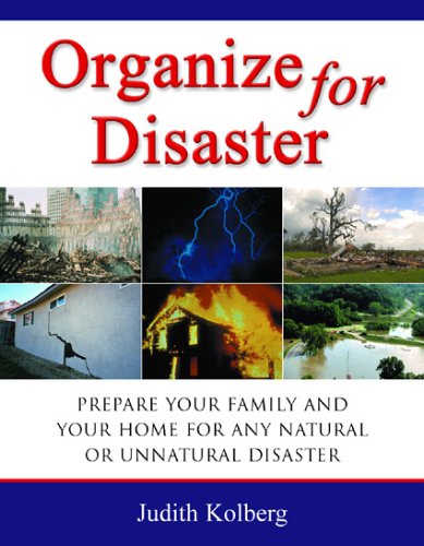 Organize for Disaster: Prepare Your Family and Your Home for Any Natural Or Unnatural Disaster,Used