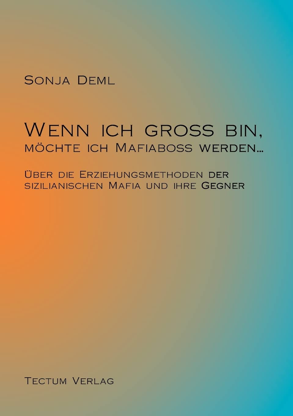 Wenn ich gro bin, mchte ich Mafiabo werden... (German Edition),Used