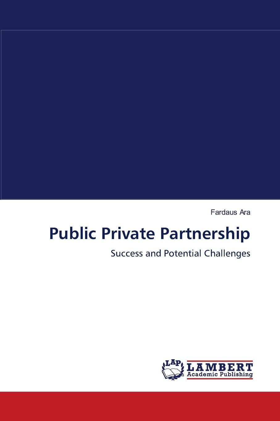 Public Private Partnership: Success and Potential Challenges,Used