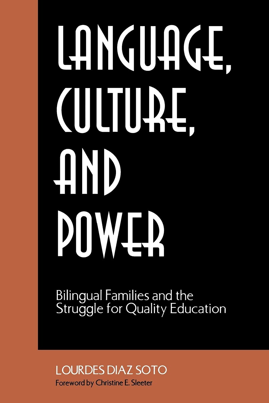 Language, Culture, and Power: Bilingual Families and the Struggle for Quality Education (SUNY Series, The Social Context of Educ,New