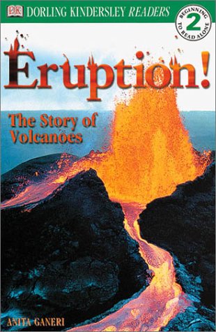DK Readers: Eruption  The Story of Volcanoes (Level 2: Beginning to Read Alone),Used