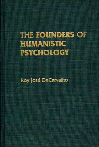 The Founders of Humanistic Psychology