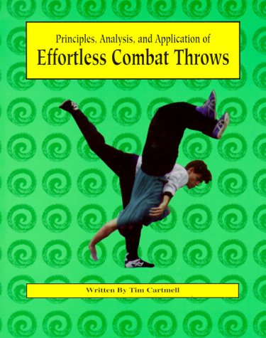 Principles, Analysis, And Application Of Effortless Combat Throws,Used