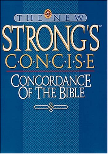 The New Strong's Concise Concordance of the Bible,Used