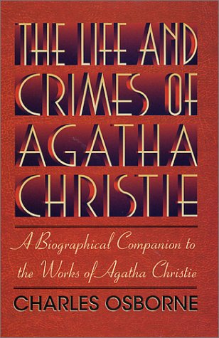 The Life and Crimes of Agatha Christie: A Biographical Companion to the Works of Agatha Christie,Used