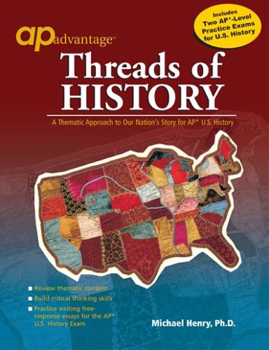 Threads of History: A Thematic Approach to Our Nation's Story for AP U.S. History,Used