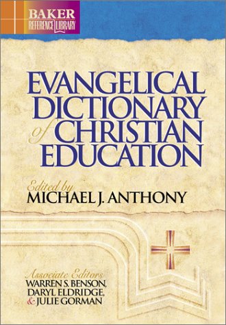 Evangelical Dictionary of Christian Education (Baker Reference Library),Used