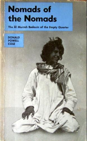 Nomads of the Nomads: The Al Murrah Bedouin of the Empty Quarter,Used