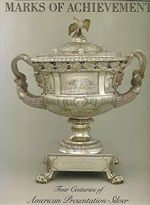 Marks of Achievement: Four Centuries of American Presentation Silver,Used