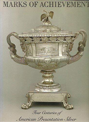 Marks of Achievement: Four Centuries of American Presentation Silver,Used