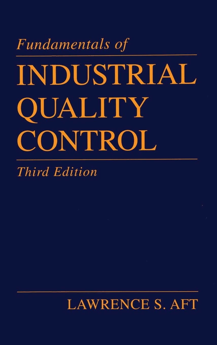 Fundamentals of Industrial Quality Control,New
