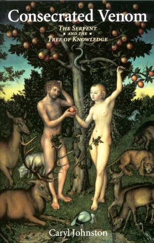 Consecrated Venom: The Serpent And The Tree Of Knowledge,Used