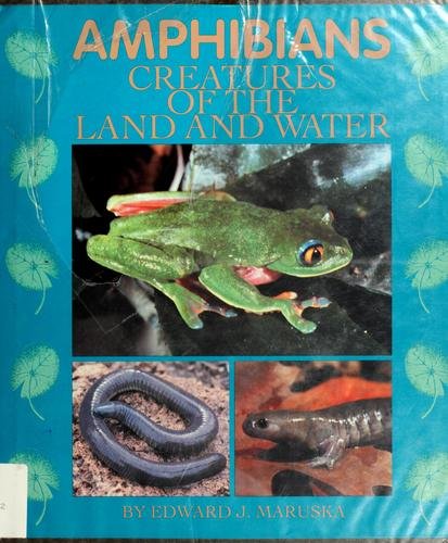 Amphibians: Creatures of the Land and Water (Cincinnati Zoo),Used