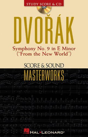 Dvorak  Symphony No. 9 In E Minor (From The New World): Score & Sound Masterworks