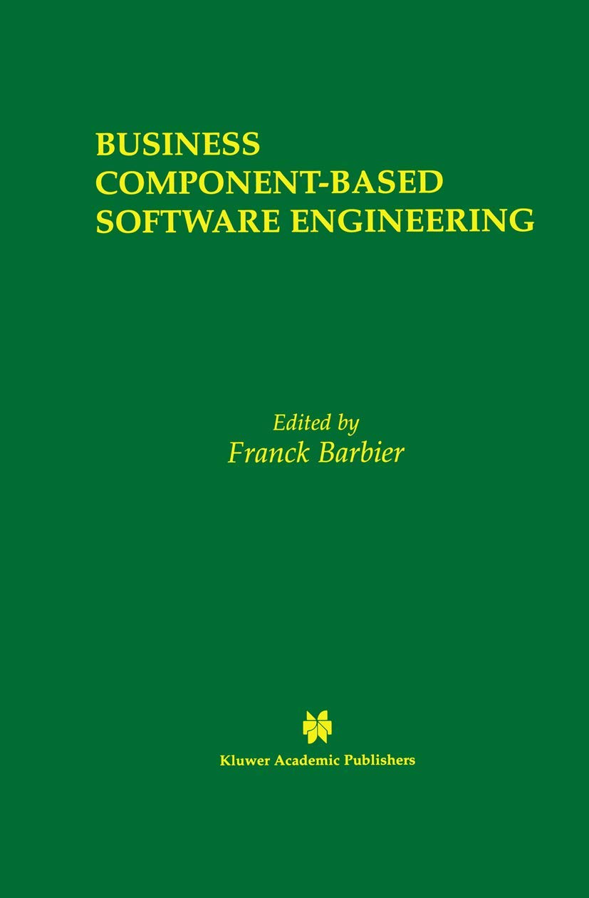Business ComponentBased Software Engineering (The Springer International Series in Engineering and Computer Science, 705),Used